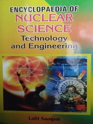 cover image of Encyclopaedia of Nuclear Science, Technology and Engineering